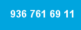 936 761 69 11